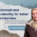Digital Ummah and Muslim Identity: Dr. Sahar Khamis Interview